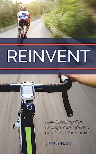 Beispielbild fr ReInvent: How Bicycling Can Change Your Life and Challenge Your Limits zum Verkauf von Lucky's Textbooks