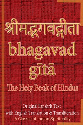 Stock image for Bhagavad Gita, The Holy Book of Hindus: Original Sanskrit Text with English Translation & Transliteration [ A Classic of Indian Spirituality ] for sale by GF Books, Inc.