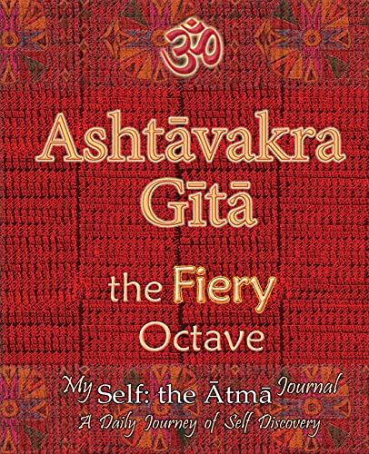 Stock image for Ashtavakra Gita, the Fiery Octave: My Self: the Atma Journal -- a Daily Journey of Self Discovery for sale by Big River Books