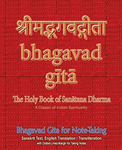 9781945739552: Bhagavad Gita for Note-taking: Holy Book of Hindus with Sanskrit Text, English Translation/Transliteration & Dotted-Lined-Margin for Taking Notes