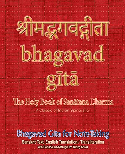 Stock image for Bhagavad Gita for Note-taking: Holy Book of Hindus with Sanskrit Text, English Translation/Transliteration & Dotted-Lined-Margin for Taking Notes for sale by GreatBookPrices