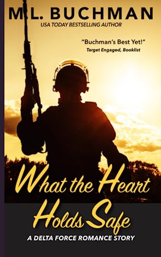 9781945740084: What the Heart Holds Safe (Delta Force Short Stories)
