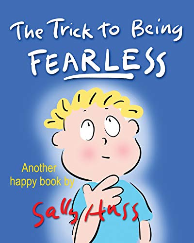 Beispielbild fr The Trick to Being Fearless zum Verkauf von Better World Books