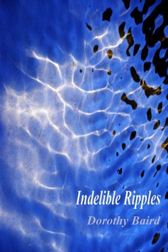 Imagen de archivo de Indelible Ripples a la venta por Revaluation Books