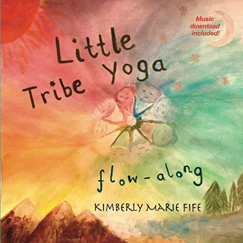 Stock image for Little Tribe Yoga, Flow-along!: Yoga and Music Guide for Families and Classrooms! for sale by Irish Booksellers