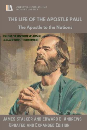 Stock image for The Life of the Apostle Paul: The Apostle to the Nations for sale by ThriftBooks-Dallas