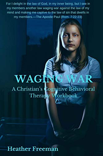 Beispielbild fr WAGING WAR: A Christian's Cognitive Behavioral Therapy Workbook zum Verkauf von Revaluation Books