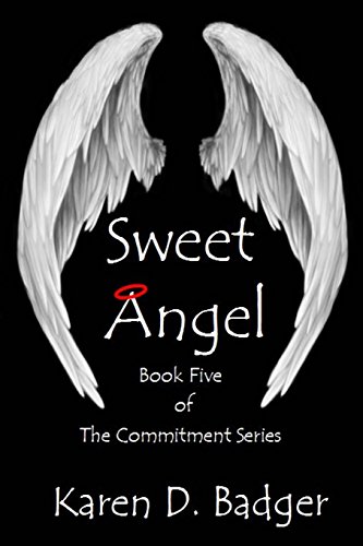 Beispielbild fr Sweet Angel: Book Five of The Commitment Series zum Verkauf von Lucky's Textbooks