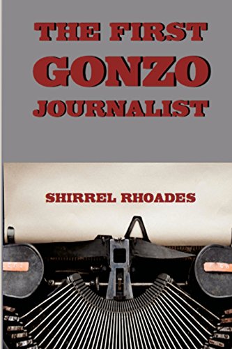 Stock image for The First Gonzo Journalist for sale by Revaluation Books