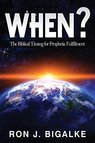 Stock image for When?: The Prophetic Timing of Biblical Fulfillment for sale by BooksRun