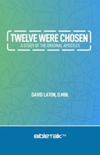 Stock image for Twelve Were Chosen: A Study of the Original Apostles for sale by Book Deals
