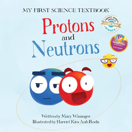 Stock image for Protons and Neutrons: (My First Science Textbook Book #1) (Volume 2) (My First Science Textbook, 2) for sale by Giant Giant