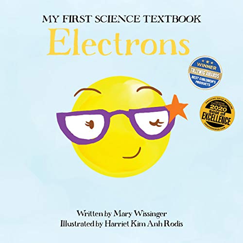 Stock image for Electrons: (My First Science Textbook Book #2) (Volume 3) (My First Science Textbook, 3) for sale by SecondSale