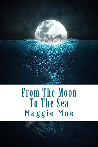 Stock image for From The Moon To The Sea for sale by BookHolders