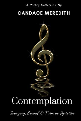 Stock image for Contemplation: Imagery, Sound & Form in Lyricism for sale by Better World Books
