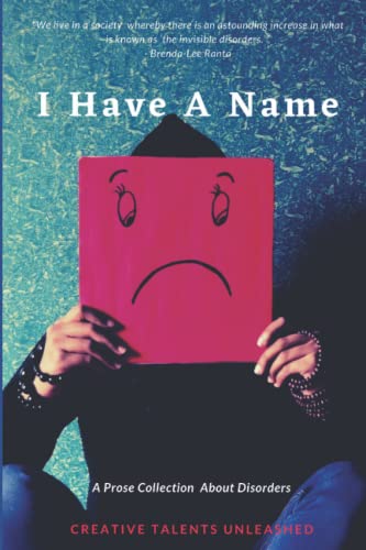 9781945791369: I Have A Name: A Prose Collection About Disorders