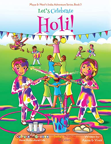 Imagen de archivo de Let's Celebrate Holi! (Maya & Neel's India Adventure Series, Book 3) a la venta por ThriftBooks-Dallas