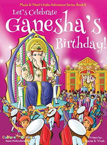Stock image for Let's Celebrate Ganesha's Birthday! (Maya & Neel's India Adventure Series, Book 11) for sale by Lucky's Textbooks