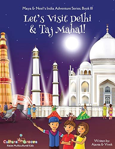 Stock image for Lets Visit Delhi Taj Mahal! (Maya Neels India Adventure Series) for sale by Goodwill of Colorado