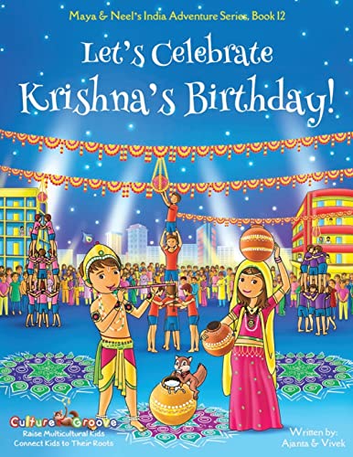 Stock image for Let's Celebrate Krishna's Birthday! (Maya & Neel's India Adventure Series, Book 12) for sale by GF Books, Inc.