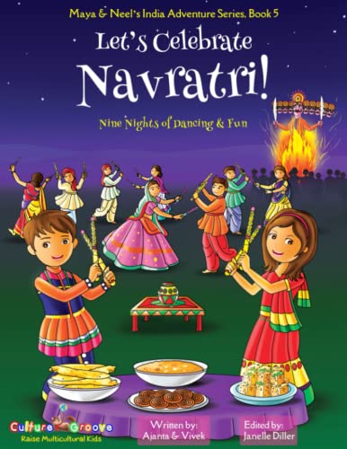 Beispielbild fr Let's Celebrate Navratri! (Nine Nights of Dancing & Fun) (Maya & Neel's India Adventure Series, Book 5) zum Verkauf von BooksRun