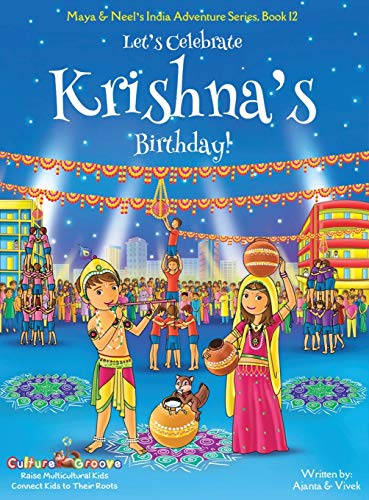 Stock image for Let's Celebrate Krishna's Birthday! (Maya & Neel's India Adventure Series, Book 12) for sale by California Books