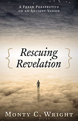 9781945793363: Rescuing Revelation: A Fresh Perspective on an Ancient Vision