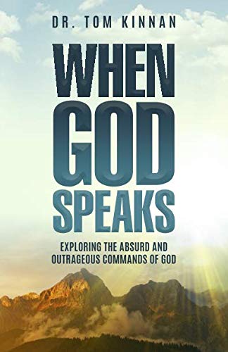 Stock image for When God Speaks: Exploring the Absurd and Outrageous Commands of God for sale by ThriftBooks-Dallas