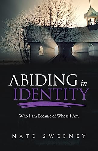 Stock image for Abiding in Identity: Who I Am Because of Whose I Am for sale by HPB Inc.