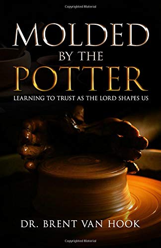 Imagen de archivo de Molded by the Potter: Learning to Trust As the Lord Shapes Us a la venta por California Books