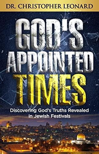 Imagen de archivo de God's Appointed Times: Discovering Gods Truths Revealed in Jewish Festivals a la venta por WorldofBooks