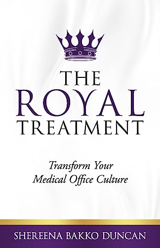 Stock image for The Royal Treatment: Transform Your Medical Office Culture for sale by Lucky's Textbooks