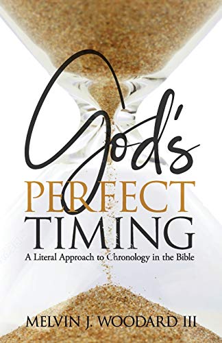 Stock image for God's Perfect Timing: A Literal Approach to Chronology in the Bible for sale by WorldofBooks
