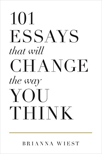 9781945796067: 101 Essays That Will Change The Way You Think