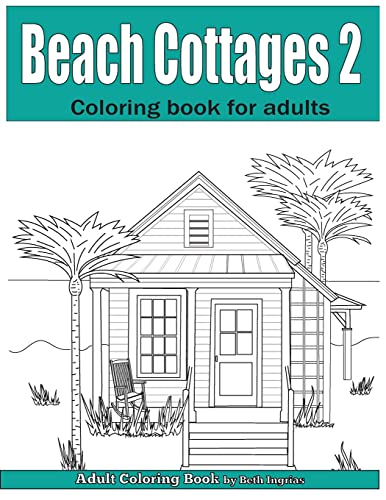 Imagen de archivo de Beach Cottages Volume 2: Adult Coloring Book a la venta por GF Books, Inc.