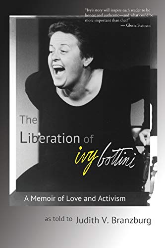 Beispielbild fr The Liberation of Ivy Bottini : A Memoir of Love and Activism zum Verkauf von Better World Books