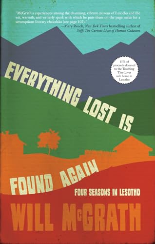 Stock image for Everything Lost Is Found Again: Four Seasons in Lesotho for sale by ThriftBooks-Dallas