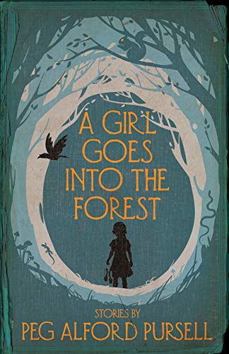 9781945814877: A Girl Goes into the Forest: Stories