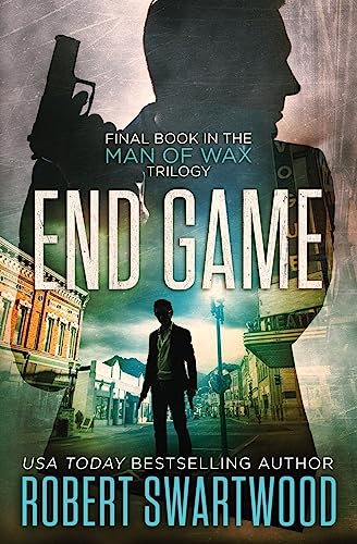 Stock image for End Game (Man of Wax Trilogy) for sale by Lucky's Textbooks