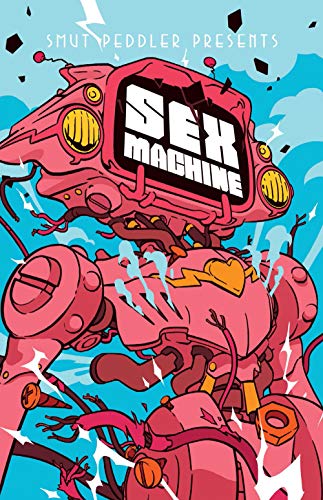 Stock image for Smut Peddler Presents: Sex Machine (Smut Peddler Presents, 3) for sale by Ergodebooks