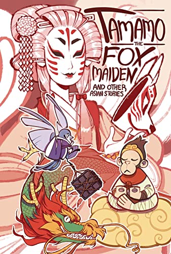 Imagen de archivo de Tamamo the Fox Maiden: And Other Asian Stories a la venta por Revaluation Books