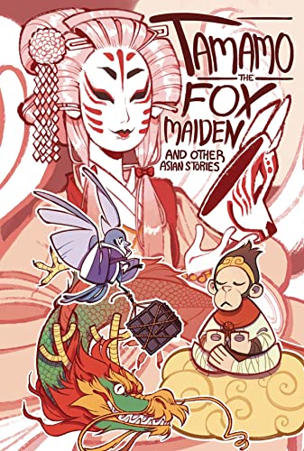 Stock image for Tamamo the Fox Maiden: and Other Asian Stories (Cautionary Fables and Fairytales, 2) for sale by Big River Books