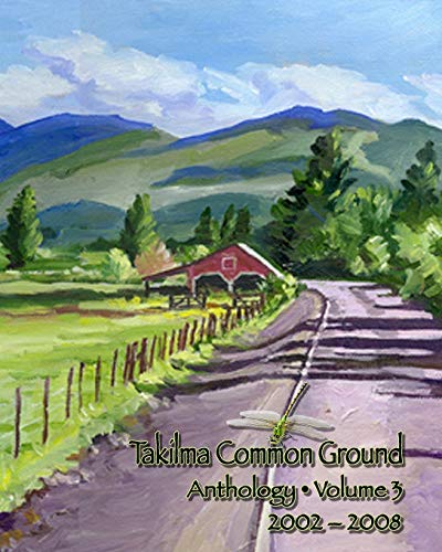 Imagen de archivo de Takilma Common Ground Anthology: Volume III * 2002-2008 a la venta por THE SAINT BOOKSTORE