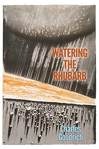 Stock image for Watering the Rhubarb for sale by Big River Books