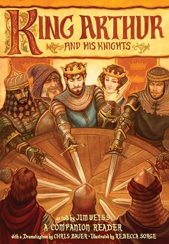 Stock image for King Arthur and His Knights: A Companion Reader with a Dramatization (The Jim Weiss Audio Collection) for sale by BooksRun