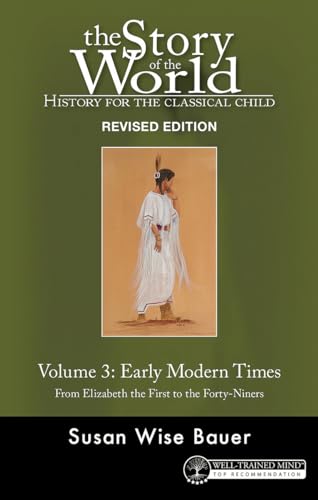 Stock image for Story of the World, Vol. 3 Revised Edition: History for the Classical Child: Early Modern Times for sale by BooksRun
