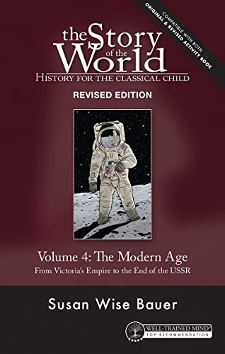 Stock image for Story of the World, Vol. 4 Revised Edition: History for the Classical Child: The Modern Age (Story of the World, 4) for sale by HPB Inc.
