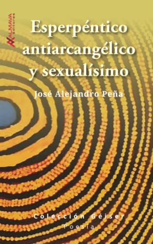 Imagen de archivo de Esperpentico, antiarcangelico y sexualisimo a la venta por THE SAINT BOOKSTORE