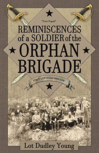9781945848049: Reminiscences of a Soldier of the Orphan Brigade