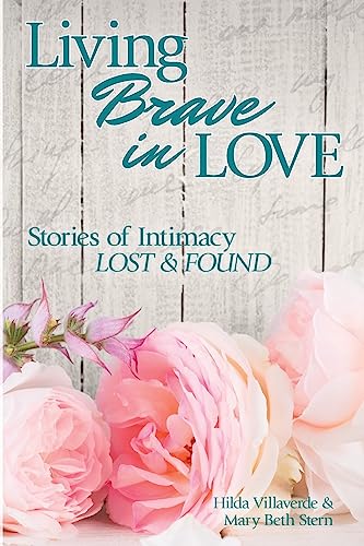 Beispielbild fr Living Brave In Love: Stories of Intimacy Lost and Found zum Verkauf von HPB-Emerald